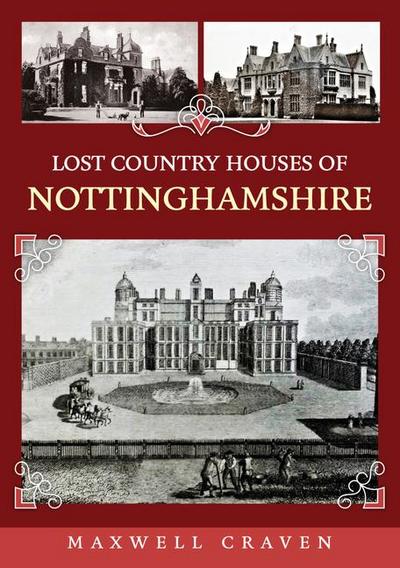 Lost Country Houses of Nottinghamshire