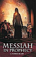 The Messiah Revealed in Prophecy