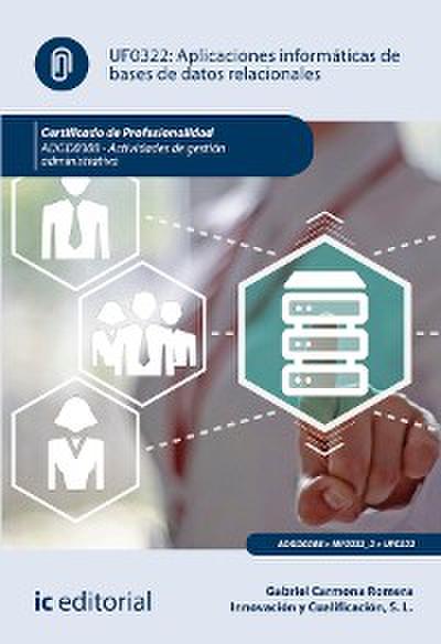 Aplicaciones informáticas de bases de datos relacionales. ADGD0308