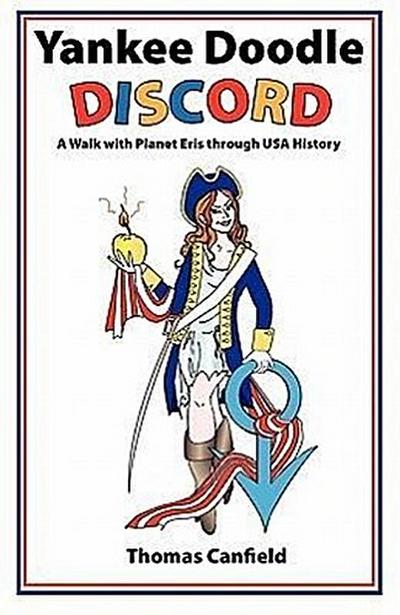 Yankee Doodle Discord: A Walk with Planet Eris Through USA History