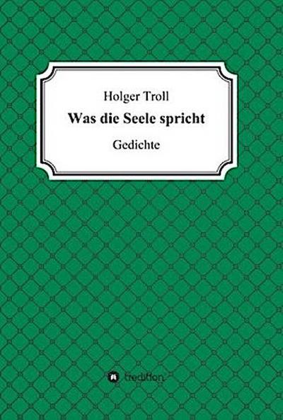 Was die Seele spricht