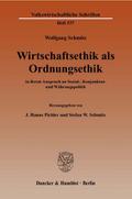 Wirtschaftsethik als Ordnungsethik in ihrem Anspruch an Sozial-, Konjunktur- und Währungspolitik