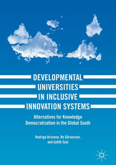 Developmental Universities in Inclusive Innovation Systems