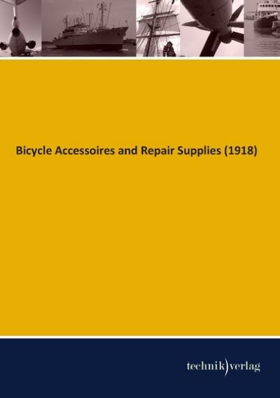 Bicycle Accessoires and Repair Supplies (1918)