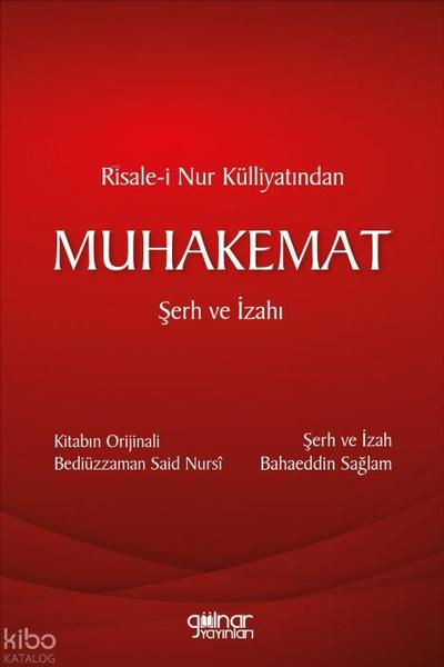 Risale-i Nur Külliyatindan Muhakemat Serh ve Izahi