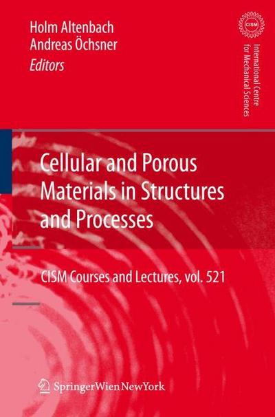 Cellular and Porous Materials in Structures and Processes