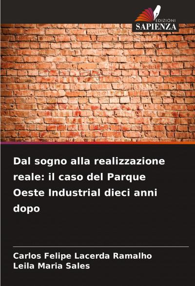 Dal sogno alla realizzazione reale: il caso del Parque Oeste Industrial dieci anni dopo