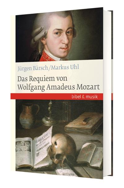 Das Requiem von Wolfgang Amadeus Mozart