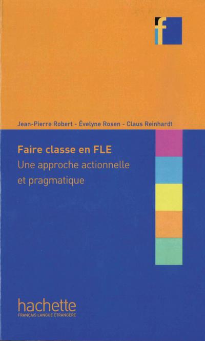 Collection F: Faire classe en FLE : Une approche actionelle et pragmatique: Buch