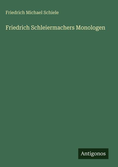 Friedrich Schleiermachers Monologen