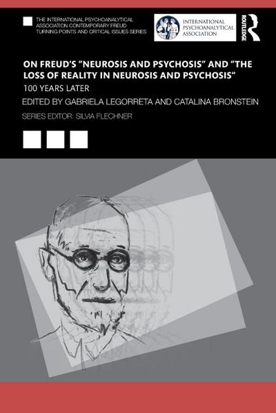 On Freud’s "Neurosis and Psychosis" and "The Loss of Reality in Neurosis and Psychosis"