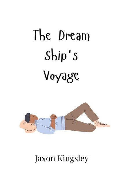 The Dream Ship’s Voyage