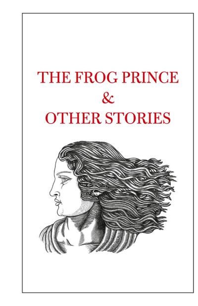 The Frog Prince & Other Stories