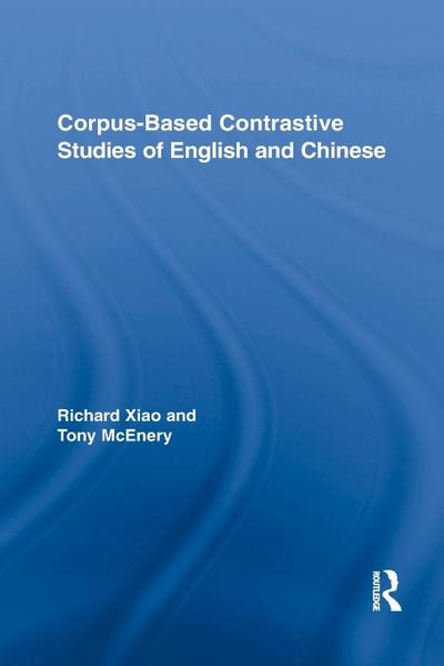 Corpus-Based Contrastive Studies of English and Chinese