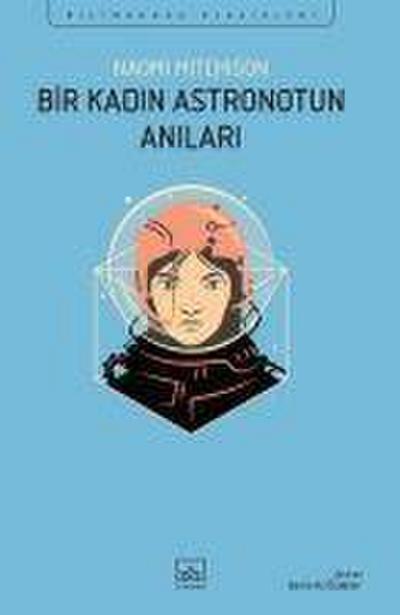 Bir Kadin Astronotun Anilari