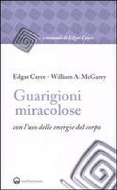 Guarigioni miracolose con l’uso delle energie del corpo