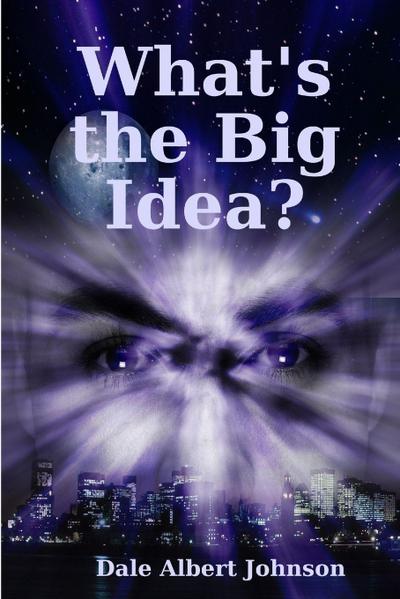 What’s the Big Idea?