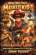 Who Was That Masked Kid?