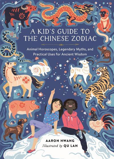 A Kid’s Guide to the Chinese Zodiac