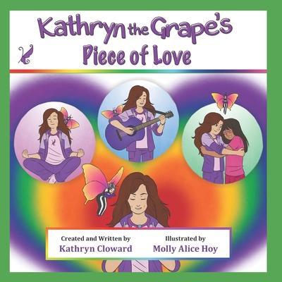 Kathryn the Grape’s Piece of Love