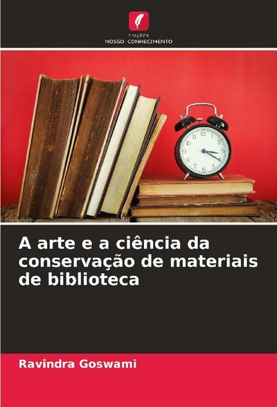 A arte e a ciência da conservação de materiais de biblioteca