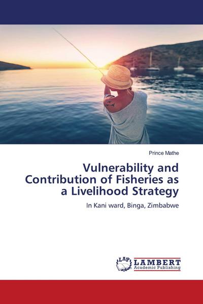 Vulnerability and Contribution of Fisheries as a Livelihood Strategy