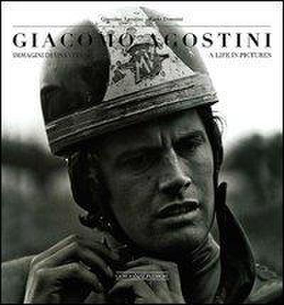 Giacomo Agostini: Immagini di una vita/A life in pictures