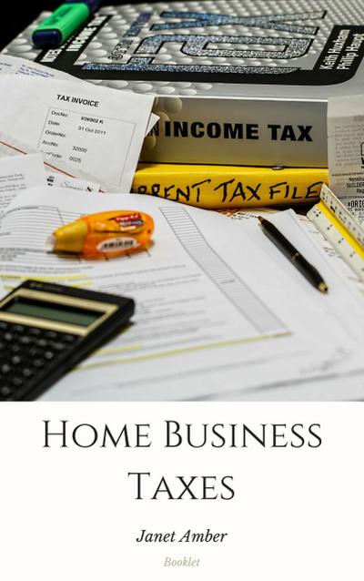 Home Business Taxes: The Basics