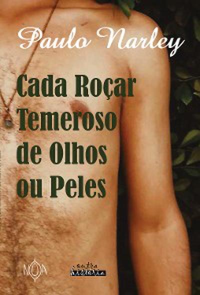 Cada Roçar Temeroso de Olhos ou Peles