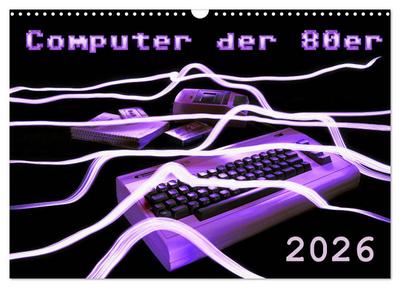Computer der 80er (Wandkalender 2026 DIN A3 quer), CALVENDO Monatskalender