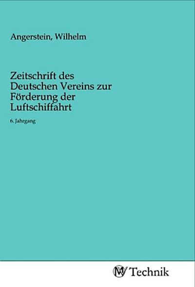 Zeitschrift des Deutschen Vereins zur Förderung der Luftschiffahrt