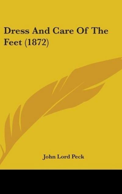 Dress And Care Of The Feet (1872)