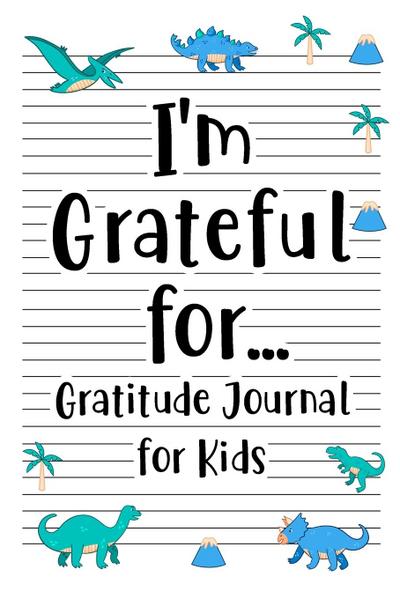 I’m Grateful for Gratitude Journal for Kids