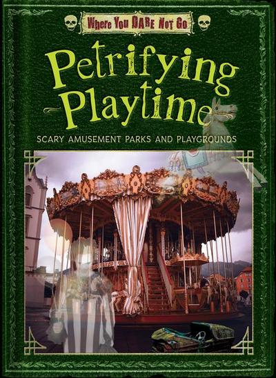 Petrifying Playtime