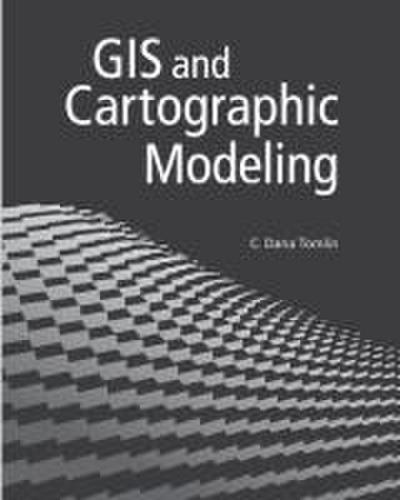 GIS and Cartographic Modeling