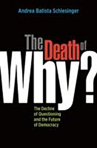 The Death of "Why?"