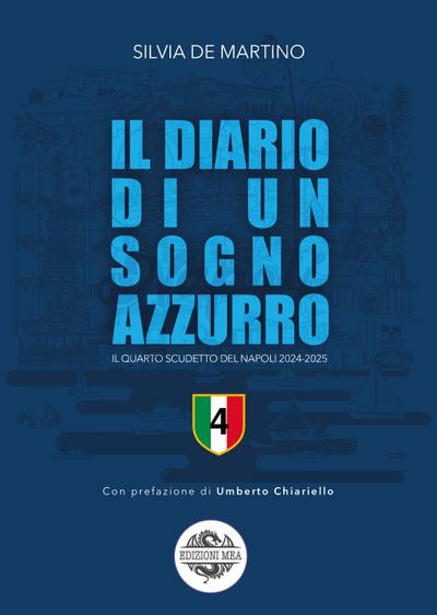 Il diario di un sogno azzurro. Il quarto scudetto del Napoli 2024-2025