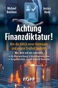 Achtung Finanzdiktatur!