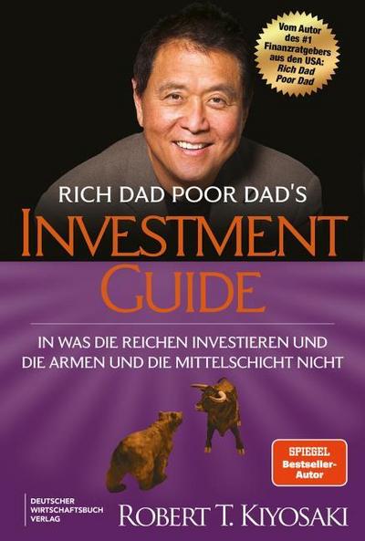 Rich Dad Poor Dad’s Investmentguide