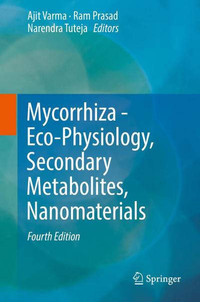 Mycorrhiza - Eco-Physiology, Secondary Metabolites, Nanomaterials