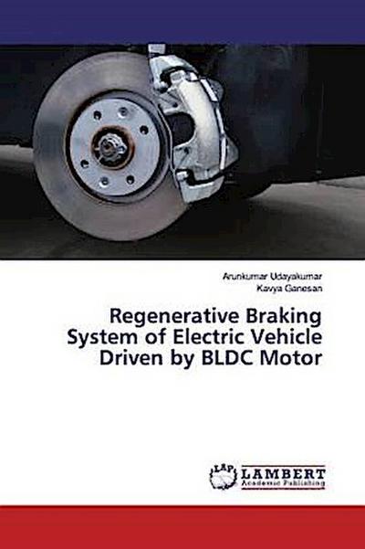 Regenerative Braking System of Electric Vehicle Driven by BLDC Motor