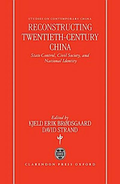 Reconstructing Twentieth-Century China