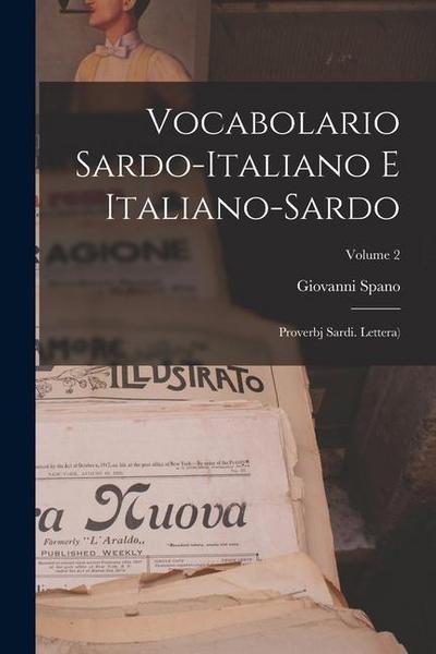Vocabolario Sardo-italiano E Italiano-sardo: Proverbj Sardi. Lettera); Volume 2