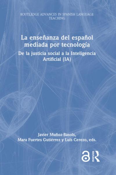 La enseñanza del español mediada por tecnología
