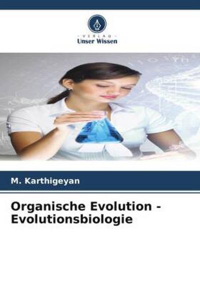Organische Evolution - Evolutionsbiologie