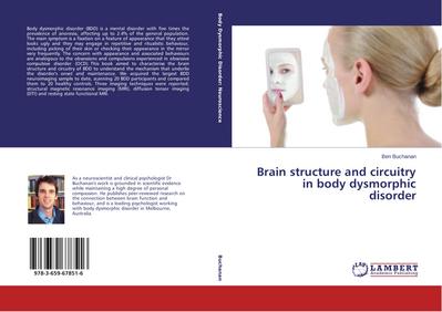 Brain structure and circuitry in body dysmorphic disorder