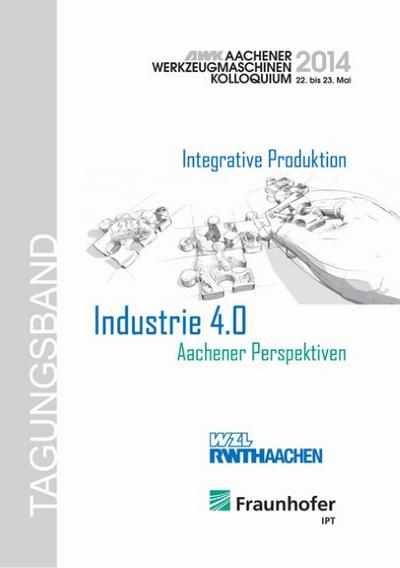 Industrie 4.0: Aachener Perspektiven