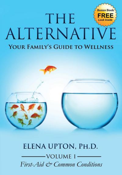 The Alternative: Your Family’s Guide to Wellness