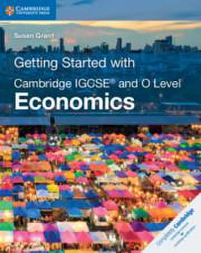 Getting Started with Cambridge Igcse(r) and O Level Economics