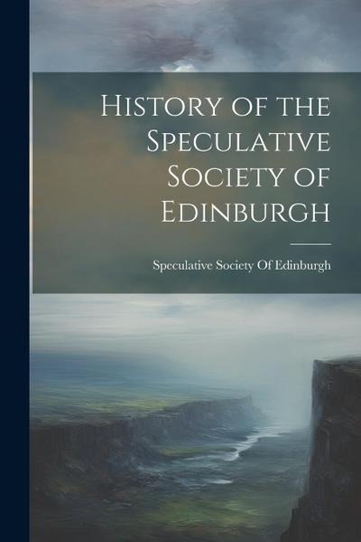 History of the Speculative Society of Edinburgh